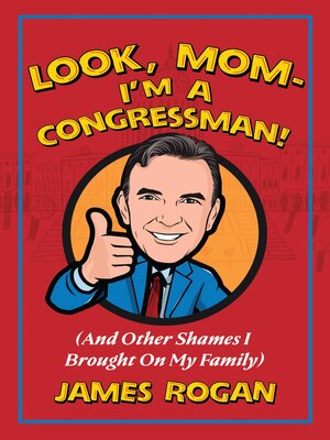 cover image of Look Mom—I'm a Congressman!